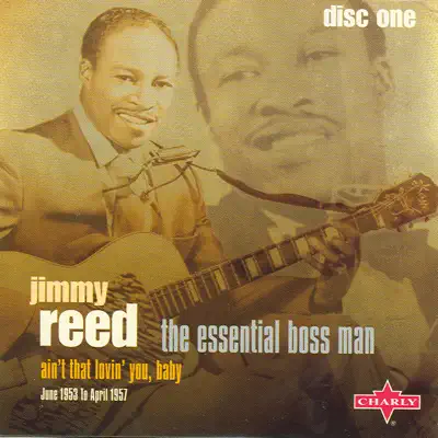 The Essential Boss Man - Volume One - Jimmy Reed