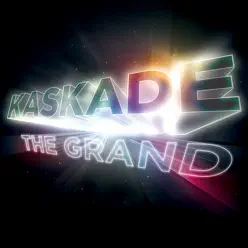 The Grand (Mixed) - Kaskade