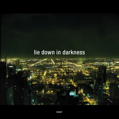 Lie Down In Darkness (Remixes) - Moby