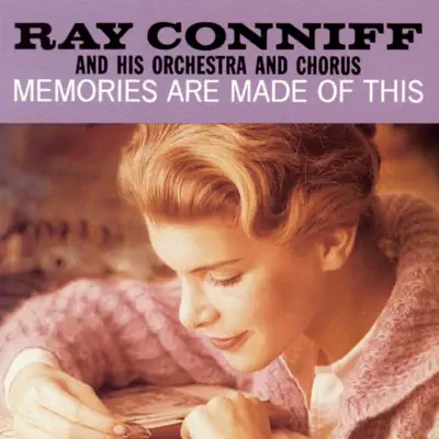 Memories Are Made of This - Ray Conniff