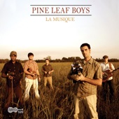 The Pine Leaf Boys - Cajun From Church Point