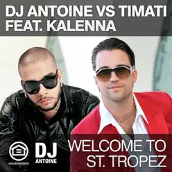 Welcome to St. Tropez (Remixes) - EP - Dj Antoine