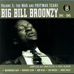 Volume 3: The War and Postwar Years 1941 - 1945 - Big Bill Broonzy