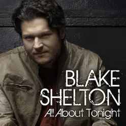 All About Tonight - Single - Blake Shelton