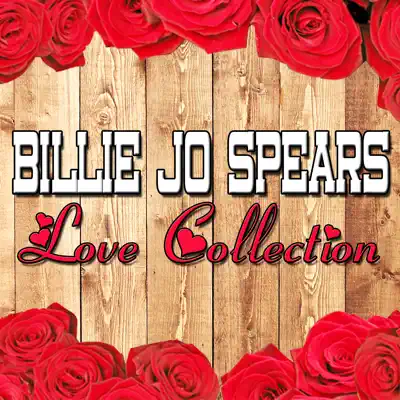 Love Collection - Billie Jo Spears Love Collection - Billie Jo Spears