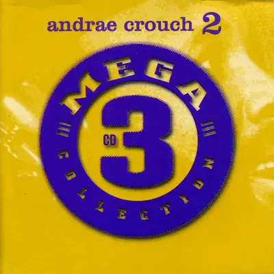 Andrae Crouch Mega 3 Vol. 2 - Andraé Crouch Andrae Crouch Mega 3 Vol. 2 - Andraé Crouch