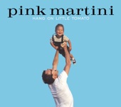 Pink Martini - Dansez-vous
