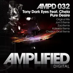 Pure Desire (Featuring Chela) - Single - Tony Dark Eyes Pure Desire (Featuring Chela) - Single - Tony Dark Eyes