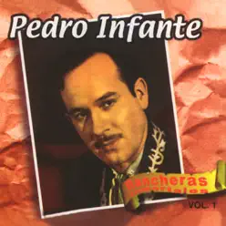 Rancheras Inmortales, Vol. 1 - Pedro Infante