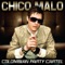 Chico Malo (feat. Jiggy Drama) - Colombian Party Cartel lyrics