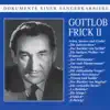 Stream & download Dokumente Einer Sängerkarriere - Gottlob Frick (Vol.2)