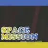 Space Mission (feat. MC Lars & Ytcracker) - Single album lyrics, reviews, download