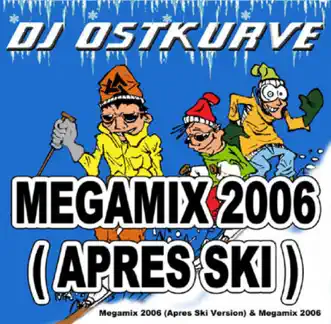 Megamix 2006 - Single by DJ Ostkurve album reviews, ratings, credits