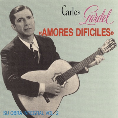 Amores Dificiles - Carlos Gardel