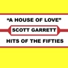 Scott Garrett - A House Of Love