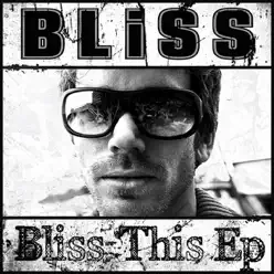 Bliss This EP - Bliss Bliss This EP - Bliss