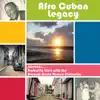 Afro Cuban Legacy - Barbarito Diez with the Antonio Maria Romeu Orchestra album lyrics, reviews, download