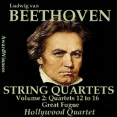 Beethoven, Vol. 11 - String Quartets 12-17 - Hollywood Quartet