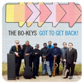The Bo-Keys - Got to Get Back (To My Baby) [feat. Otis Clay]