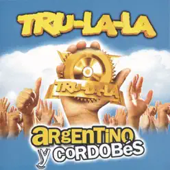 Argentino y Cordobés - Tru la la