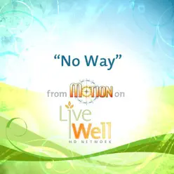No Way (From "Motion" On Live Well HD) - Single - Ernie Halter No Way (From "Motion" On Live Well HD) - Single - Ernie Halter