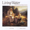 Living Water, Vol. 1: Hymns to Lift and Renew the Soul