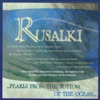 ...Pearls from the Bottom of the Ocean..rusalki