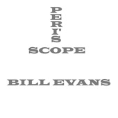 Bill Evans - Peri's Scope