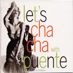 Let's Cha-Cha - Tito Puente Let's Cha-Cha - Tito Puente
