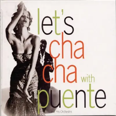 Let's Cha-Cha - Tito Puente Let's Cha-Cha - Tito Puente