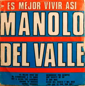 Es Mejor Vivir Así by Manolo del Valle album reviews, ratings, credits