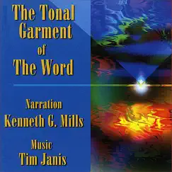 The Tonal Garment of the Word by Kenneth G. Mills & Tim Janis album reviews, ratings, credits