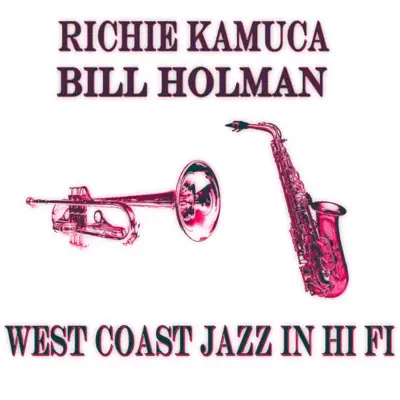 West Coast Jazz in Hi Fi (Remastered) - Richie Kamuca West Coast Jazz in Hi Fi (Remastered) - Richie Kamuca
