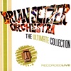 The Brian Setzer Orchestra: The Ultimate Collection (Live)