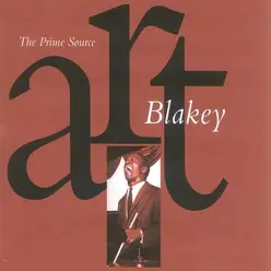 The Prime Source - Art Blakey The Prime Source - Art Blakey