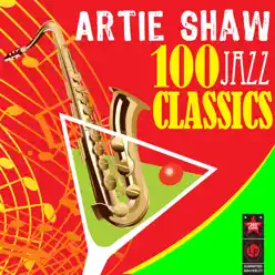 100 Jazz Classics - Artie Shaw