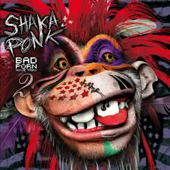 Bad Porn Movie Trax (Bonus Track Version) - Shaka Ponk