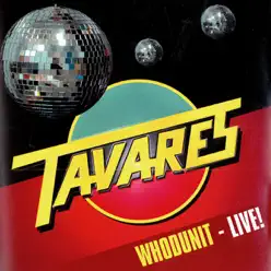 Tavares - Whodunit - Live! - Tavares