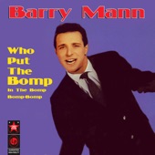Barry Mann - Who Put the Bomp