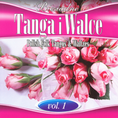 Polish Folk Tangos and Waltzes, Vol. 1 (Biesiadne Tanga i Walce 1) - Biesiada & Wedding Band Tip Top