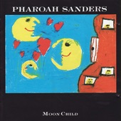 Pharoah Sanders - Moon Rays