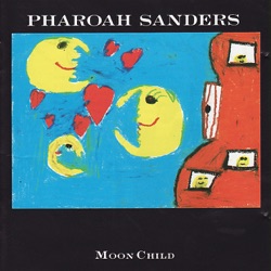 Pharoah Sanders - Moon Child