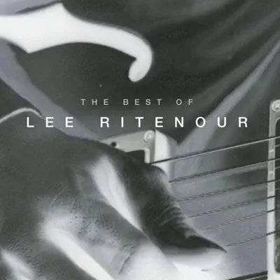 The Best of Lee Ritenour - Lee Ritenour