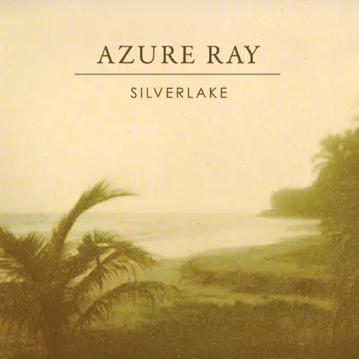 Silverlake (feat. Sparklehorse) - Single - Azure Ray