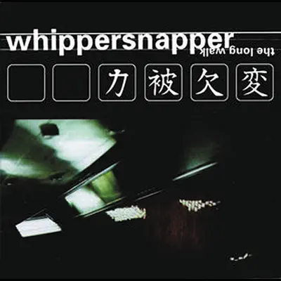 The Long Walk - Whippersnapper