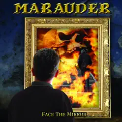 Face the mirror - Marauder