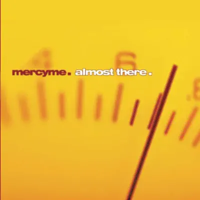 Almost There - Mercyme