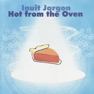 last ned album Inuit Jargon - Hot From The Oven