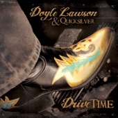 Doyle Lawson & Quicksilver - Love On Arrival