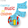 Classical Music for Children - Various Artists